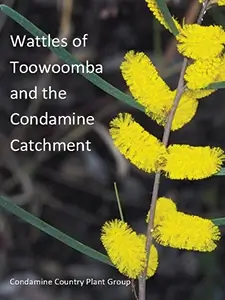 Wattles of Toowoomba and the Condamine Catchment
